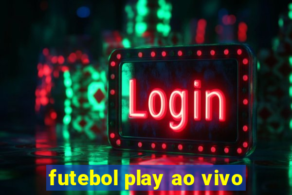 futebol play ao vivo